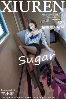[秀人美媛馆] 2018.05.11 No.1013 杨晨晨sugar [52P228MB]