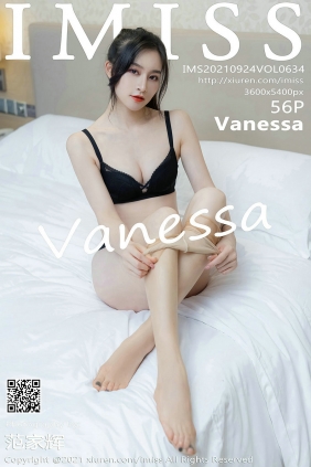 [IMiss]爱蜜社 2021.09.24 Vol.634 Vanessa [56P550MB]