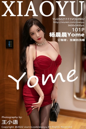 [XIAOYU]语画界 2022.11.11 Vol.902 杨晨晨Yome [101P674MB]